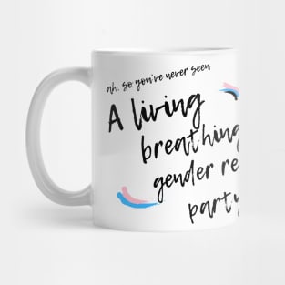 LIVING BREATHING GENDER REVEAL PARTY Mug